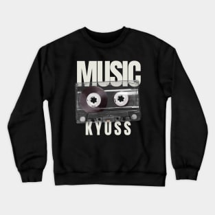 KYUSS - CASSETTE MUSIC Crewneck Sweatshirt